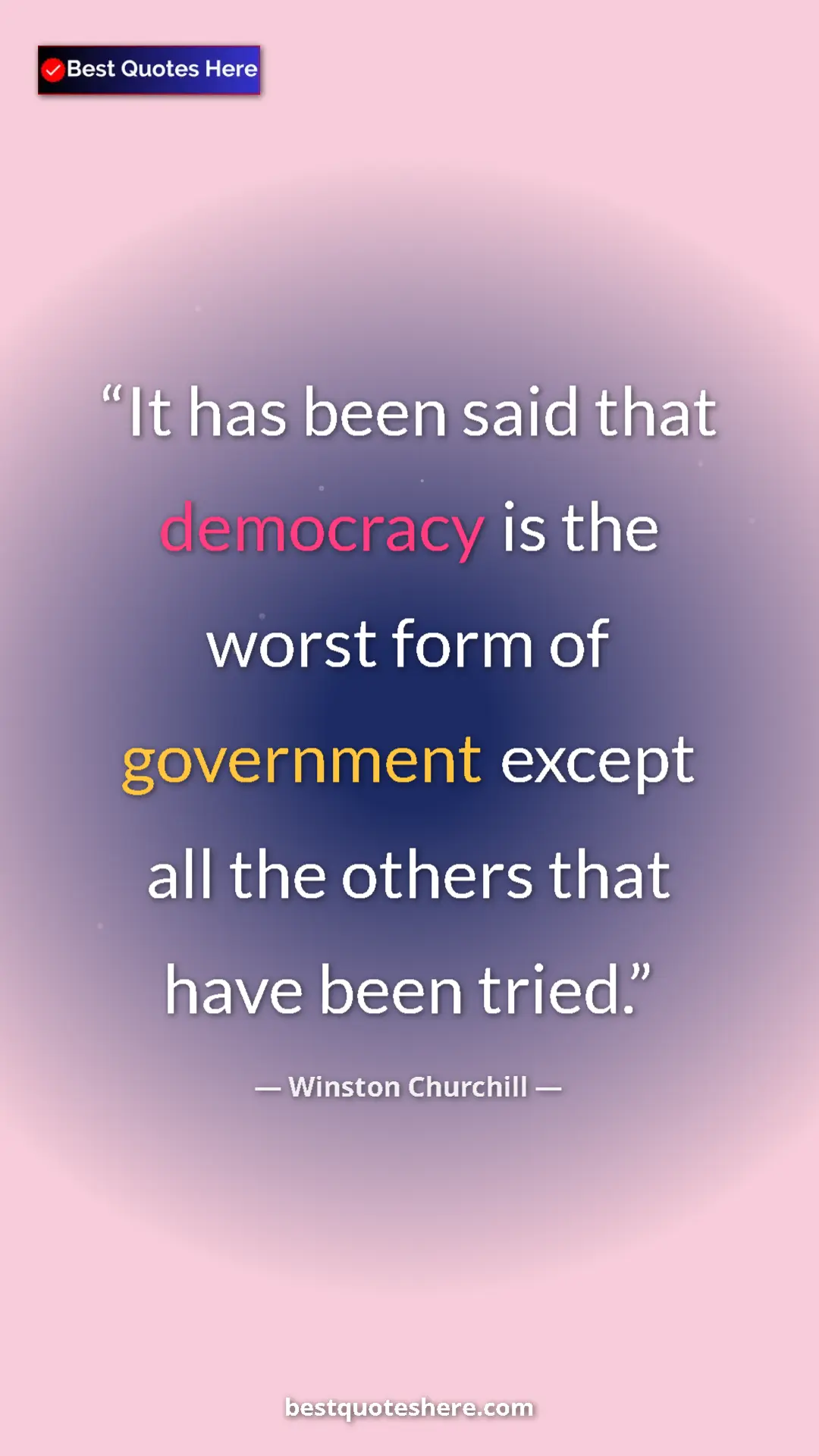 Winston Churchill Quote Card: "It has been said that democracy is the worst form of..." Pinterest quote poster by Winston Churchill: "It has been said that democracy is the worst form of..."