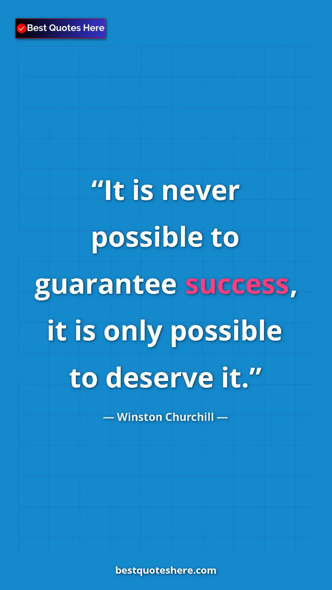 Winston Churchill Quote Card: "It is never possible to guarantee success, it is only..." Pinterest quote poster by Winston Churchill: "It is never possible to guarantee success, it is only..."