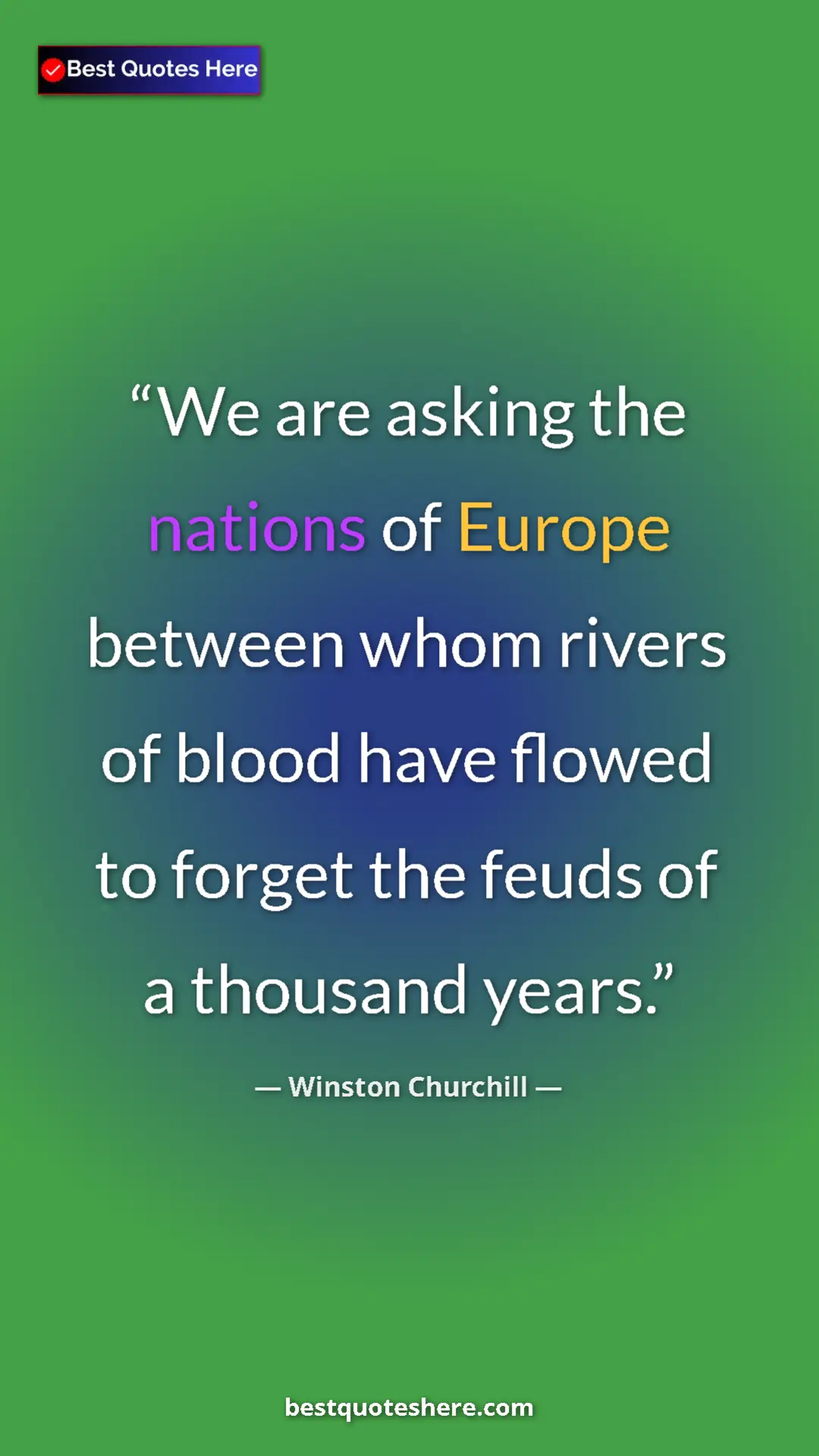 Winston Churchill Quote Card: "We are asking the nations of Europe between whom rivers of b" Pinterest quote poster by Winston Churchill: "We are asking the nations of Europe between whom rivers of b"