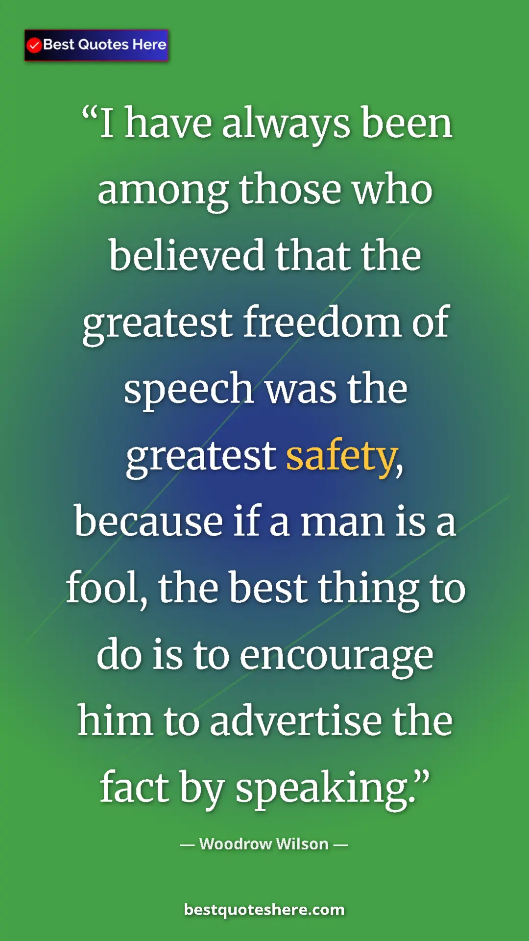 Pinterest quote poster by Woodrow Wilson: "I have always been among those who believed that the..."