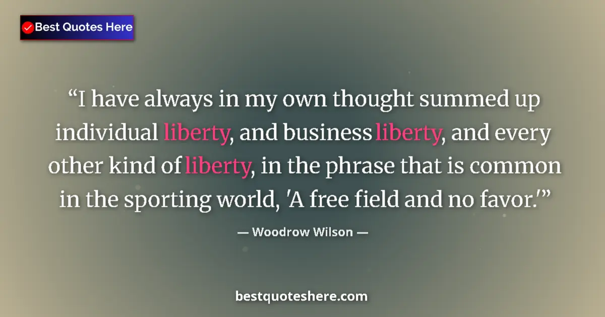 Quote by Woodrow Wilson: I have always in my own thought summed up individu