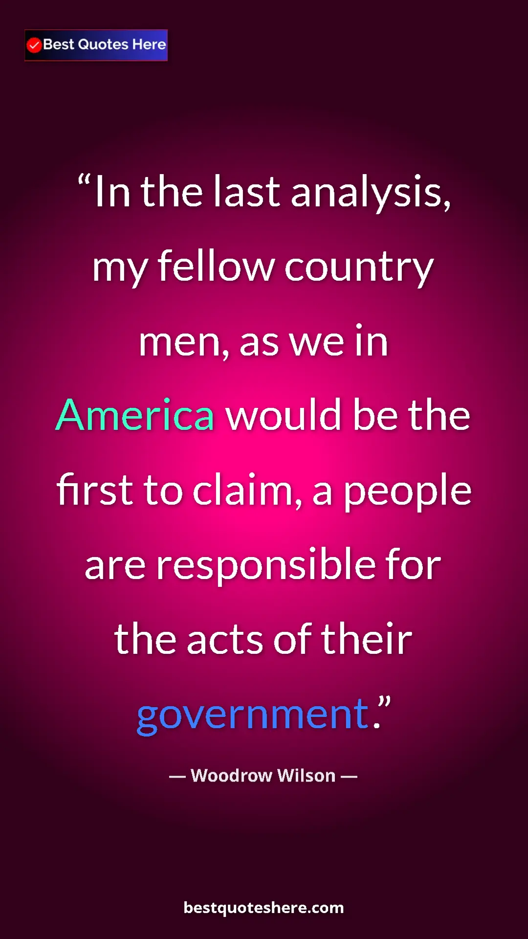Pinterest quote poster by Woodrow Wilson: "In the last analysis, my fellow country men, as we in..."
