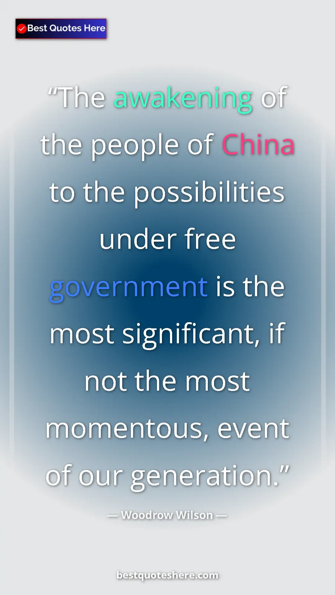 Pinterest quote poster by Woodrow Wilson: "The awakening of the people of China to the possibilities..."