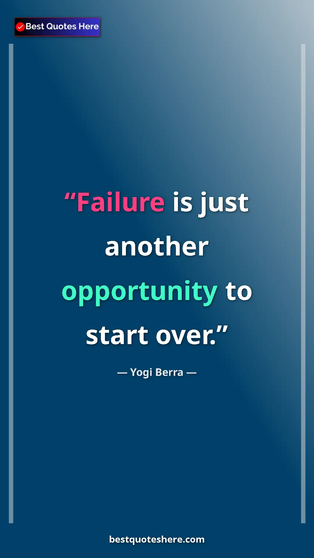 Pinterest quote poster by Yogi Berra: "Failure is just another opportunity to start over."