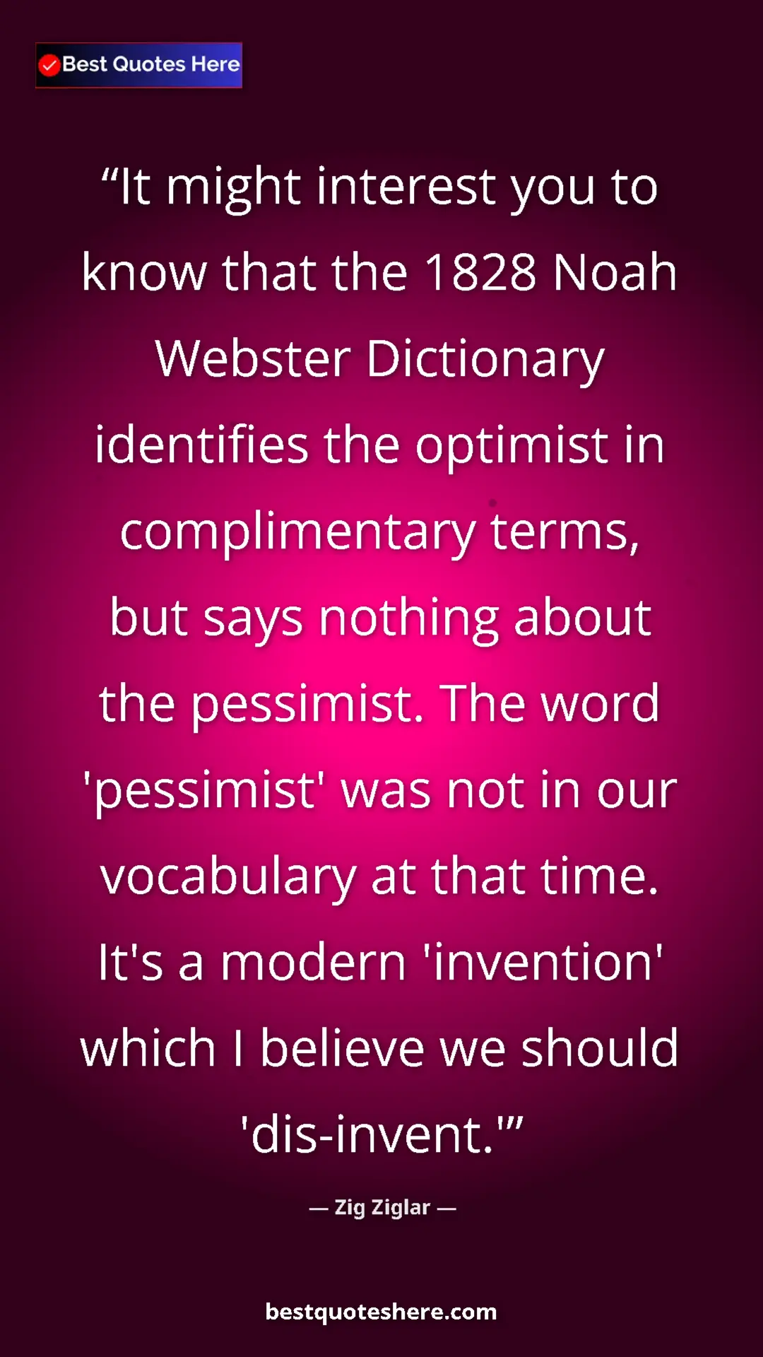 Zig Ziglar Quote Card: "It might interest you to know that the 1828 Noah Webster..." Pinterest quote poster by Zig Ziglar: "It might interest you to know that the 1828 Noah Webster..."
