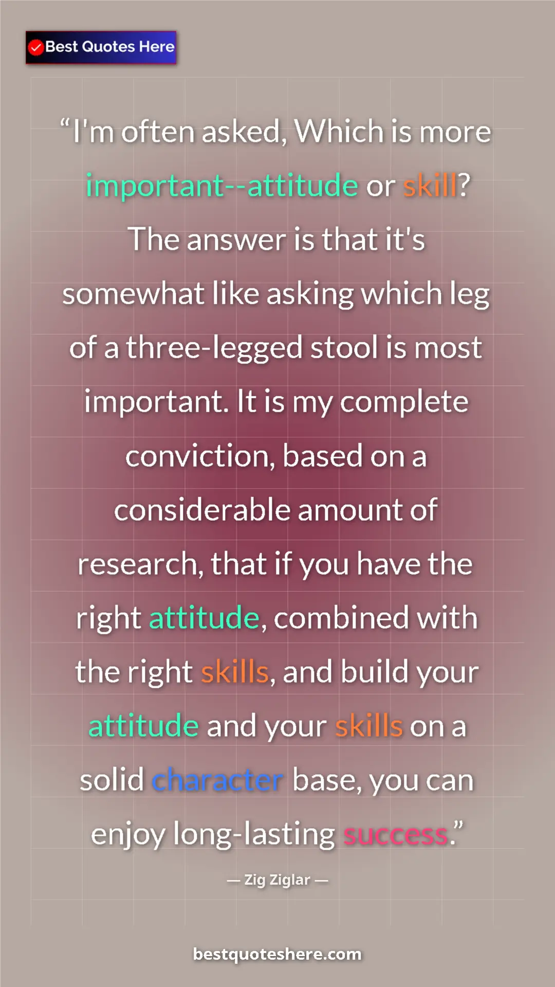 Zig Ziglar Quote Card: "I'm often asked, Which is more important--attitude or..." Pinterest quote poster by Zig Ziglar: "I'm often asked, Which is more important--attitude or..."