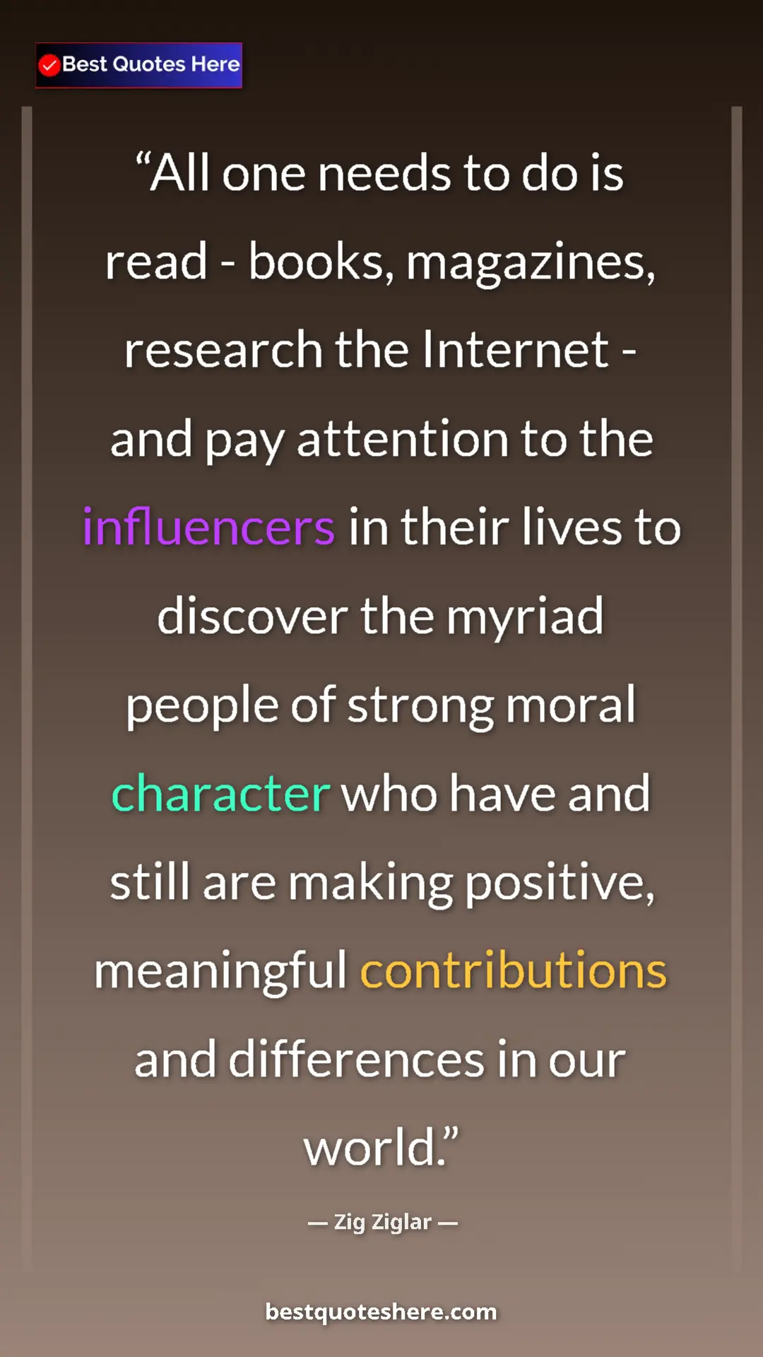 Zig Ziglar Quote Card: "All one needs to do is read - books, magazines, research..." Pinterest quote poster by Zig Ziglar: "All one needs to do is read - books, magazines, research..."