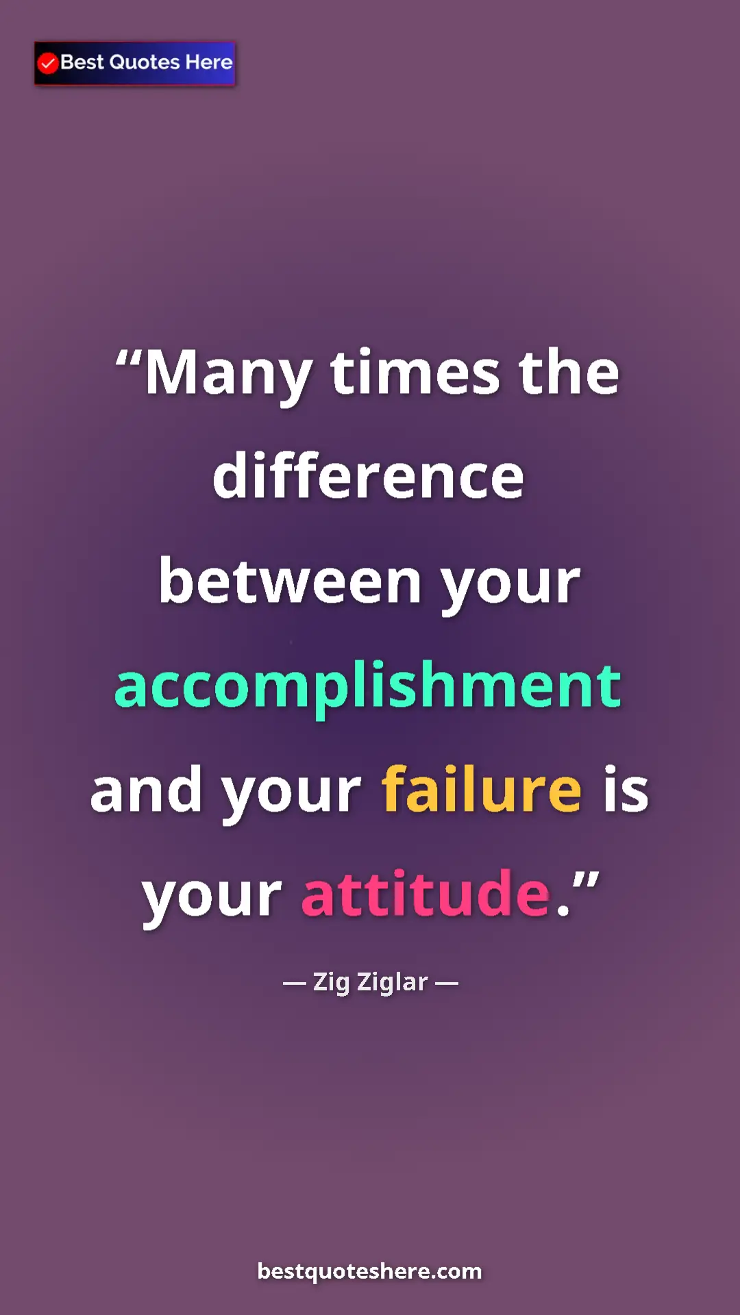 Pinterest quote poster by Zig Ziglar: "Many times the difference between your accomplishment and..."