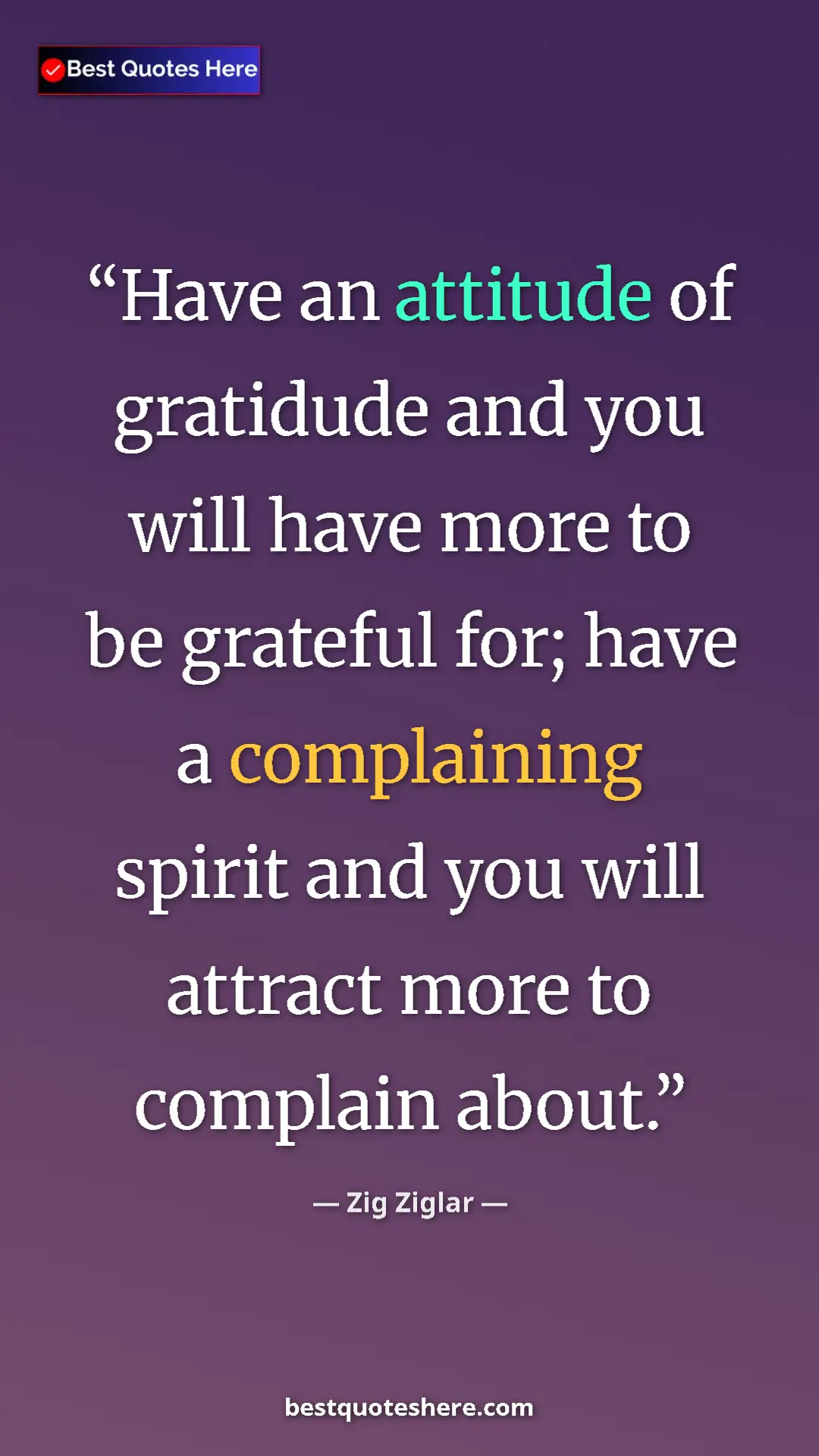 Pinterest quote poster by Zig Ziglar: "Have an attitude of gratidude and you will have more to be..."