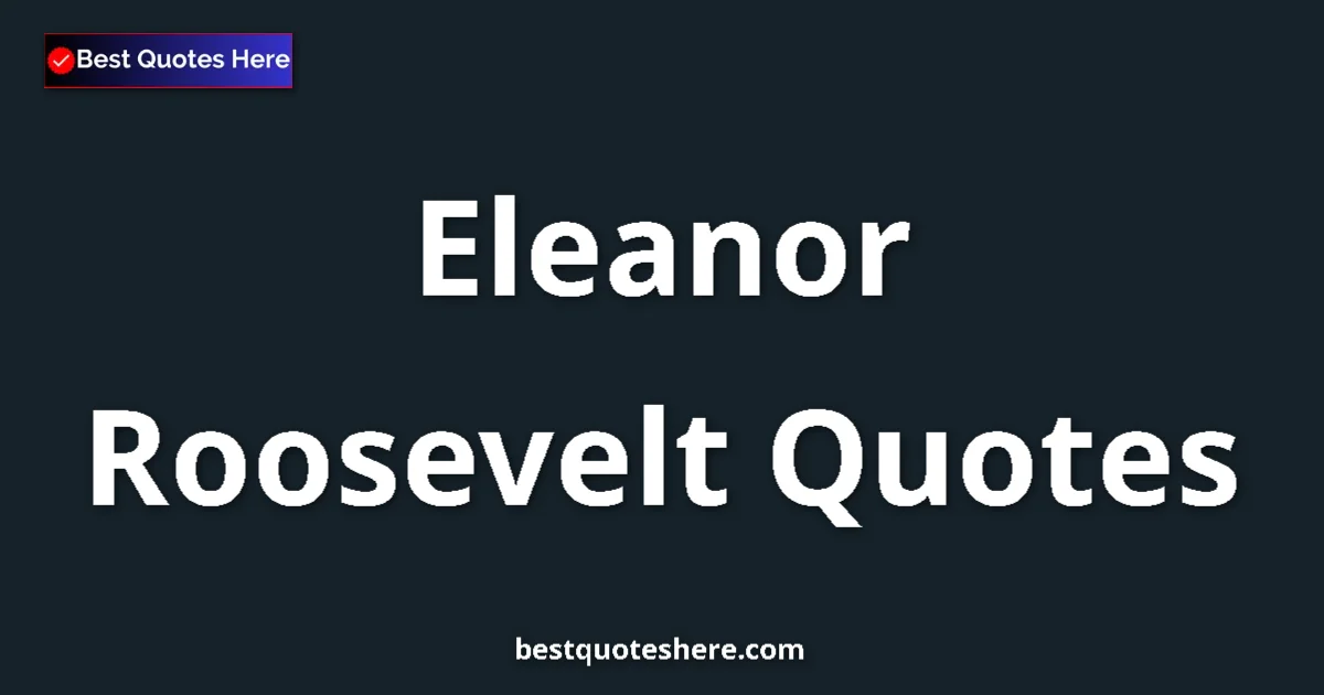 Eleanor Roosevelt