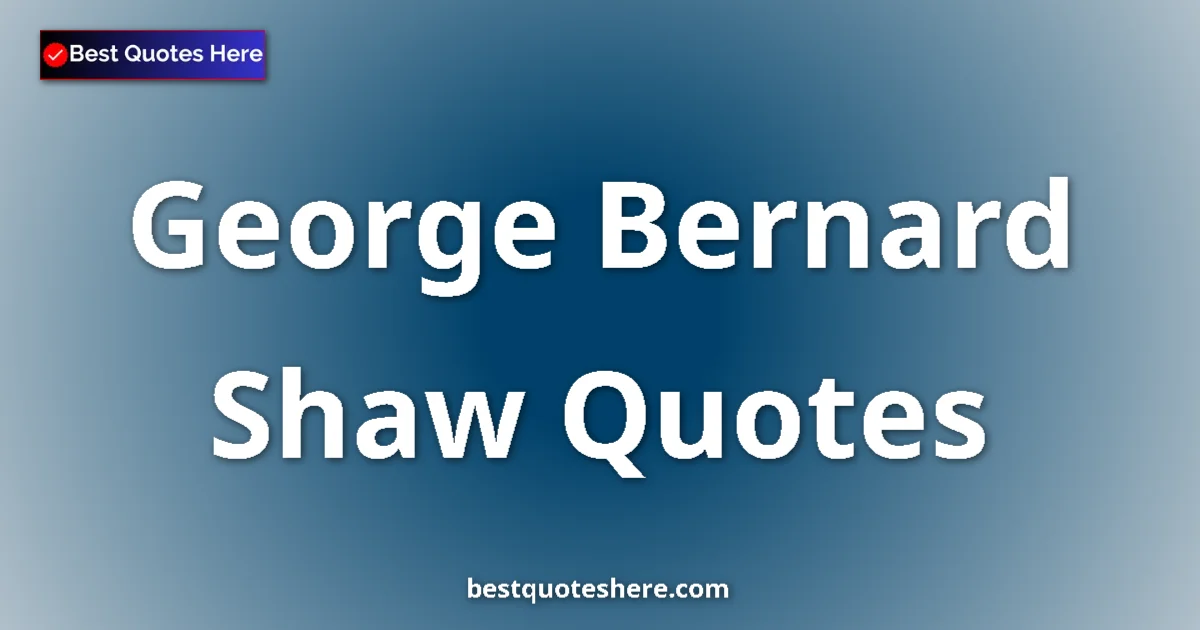 George Bernard Shaw