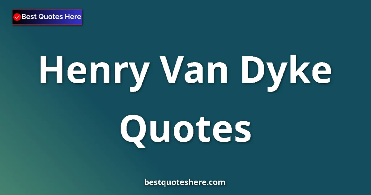 Henry Van Dyke