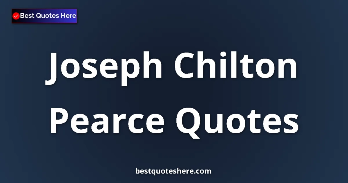Joseph Chilton Pearce