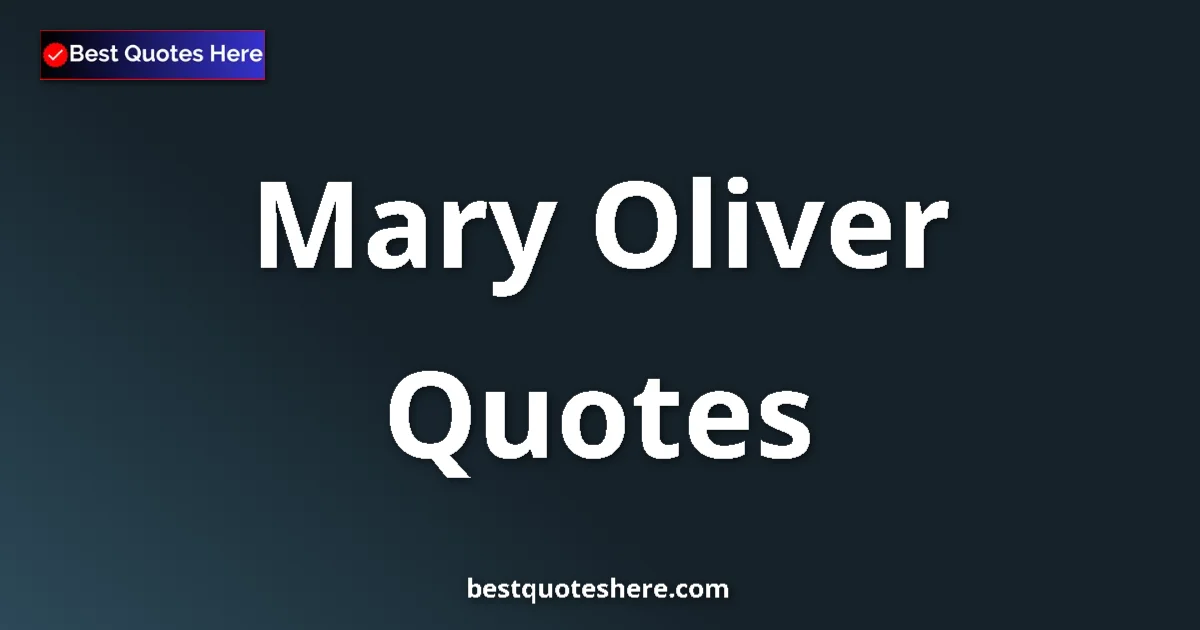 Mary Oliver