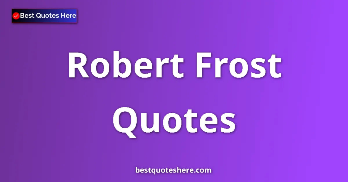 Robert Frost