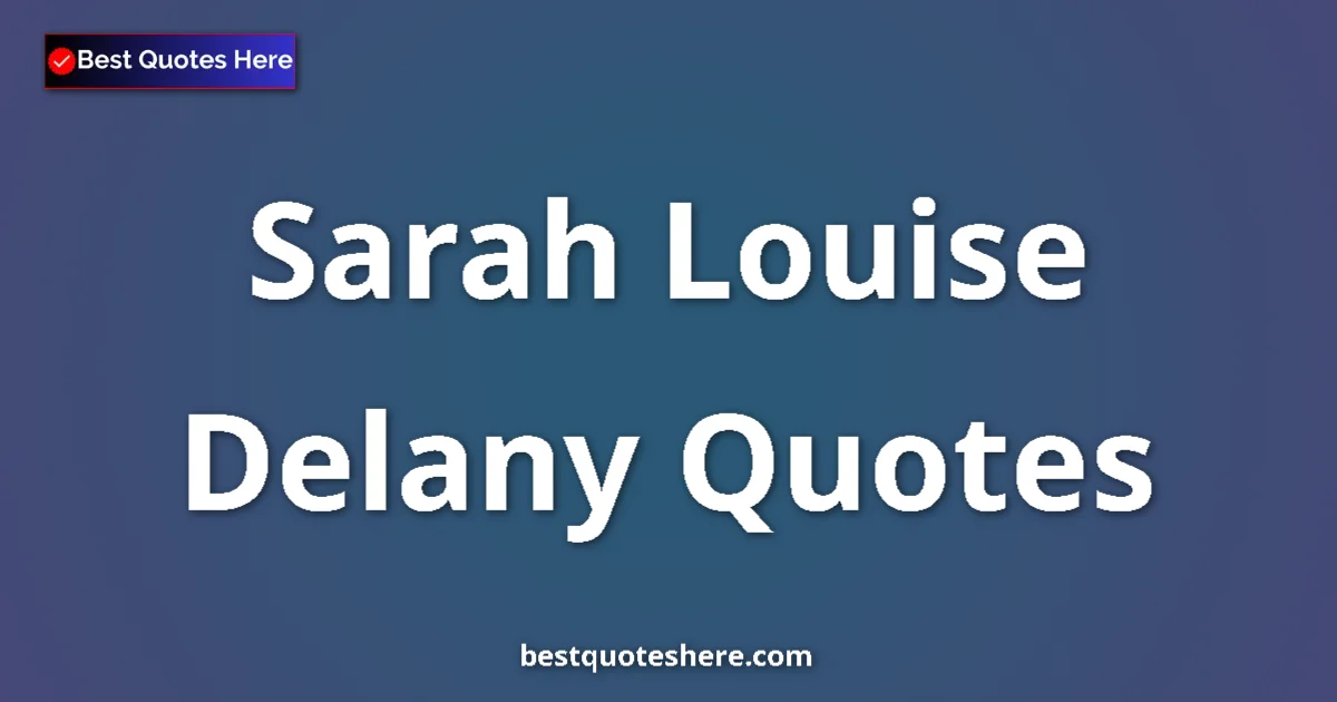 Sarah Louise Delany