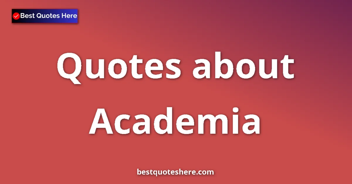 Academia quotes and sayings collection