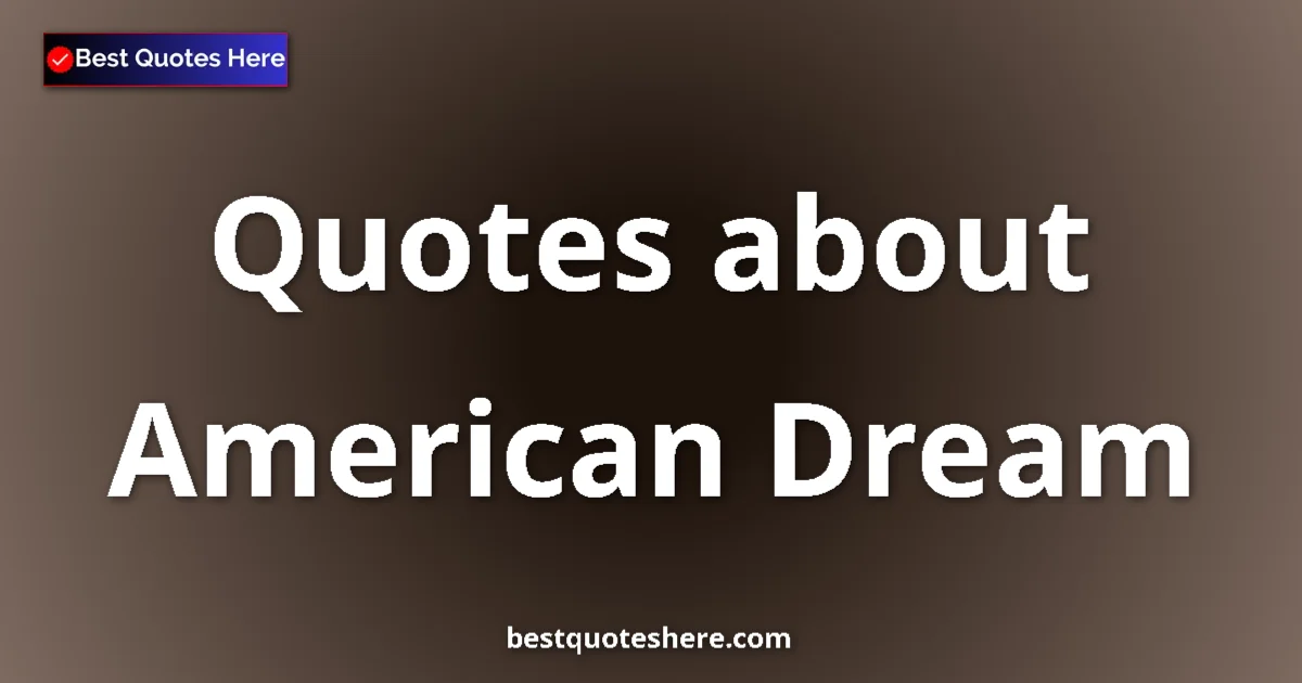 American Dream quotes and sayings collection
