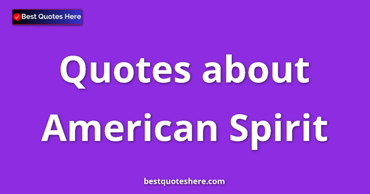 American Spirit Quotes & Wisdom American Spirit quotes and sayings collection