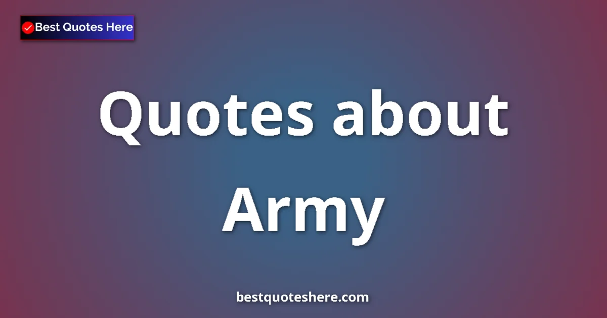 Army quotes and sayings collection