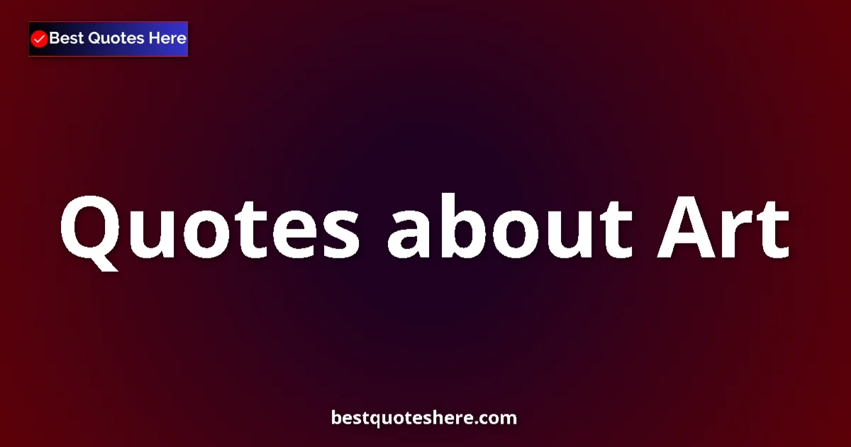 Art quotes and sayings collection