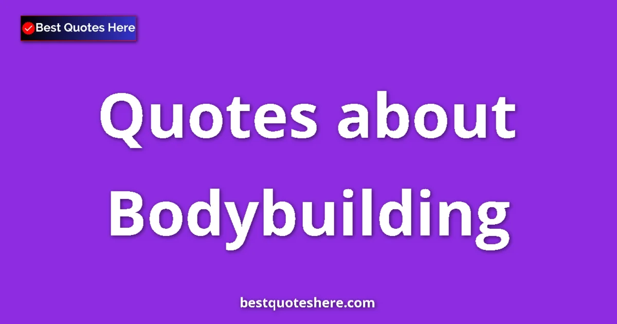 Bodybuilding quotes and sayings collection
