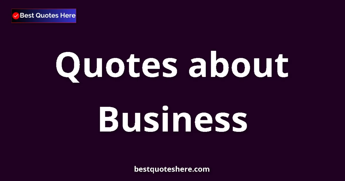 Business quotes and sayings collection