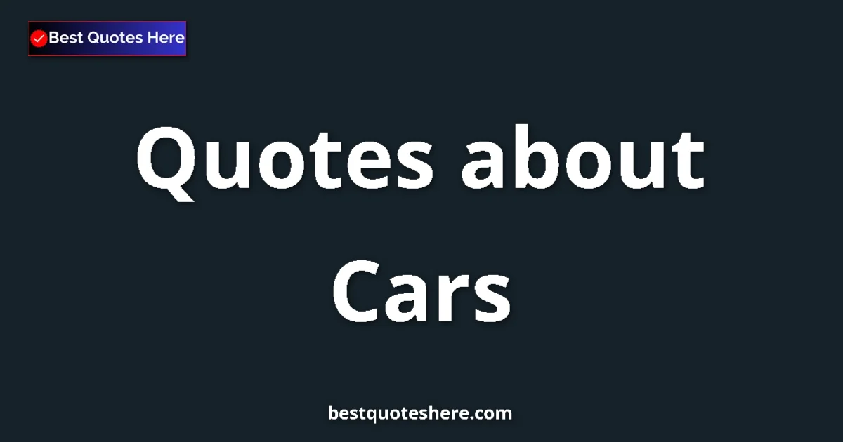 Cars quotes and sayings collection