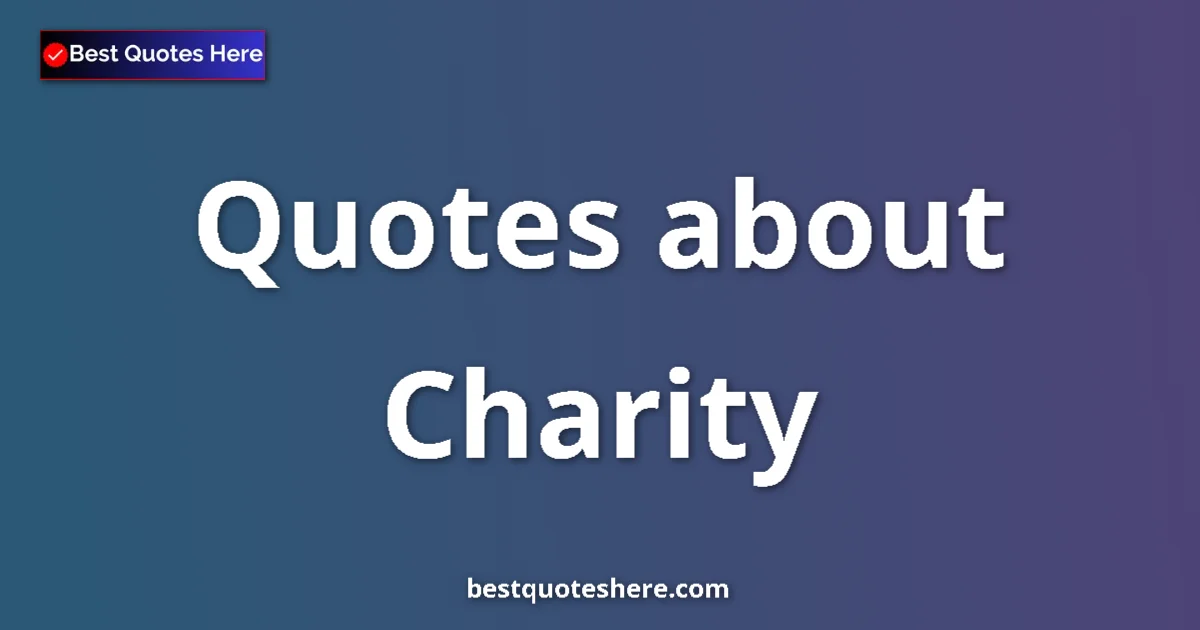 Charity quotes and sayings collection
