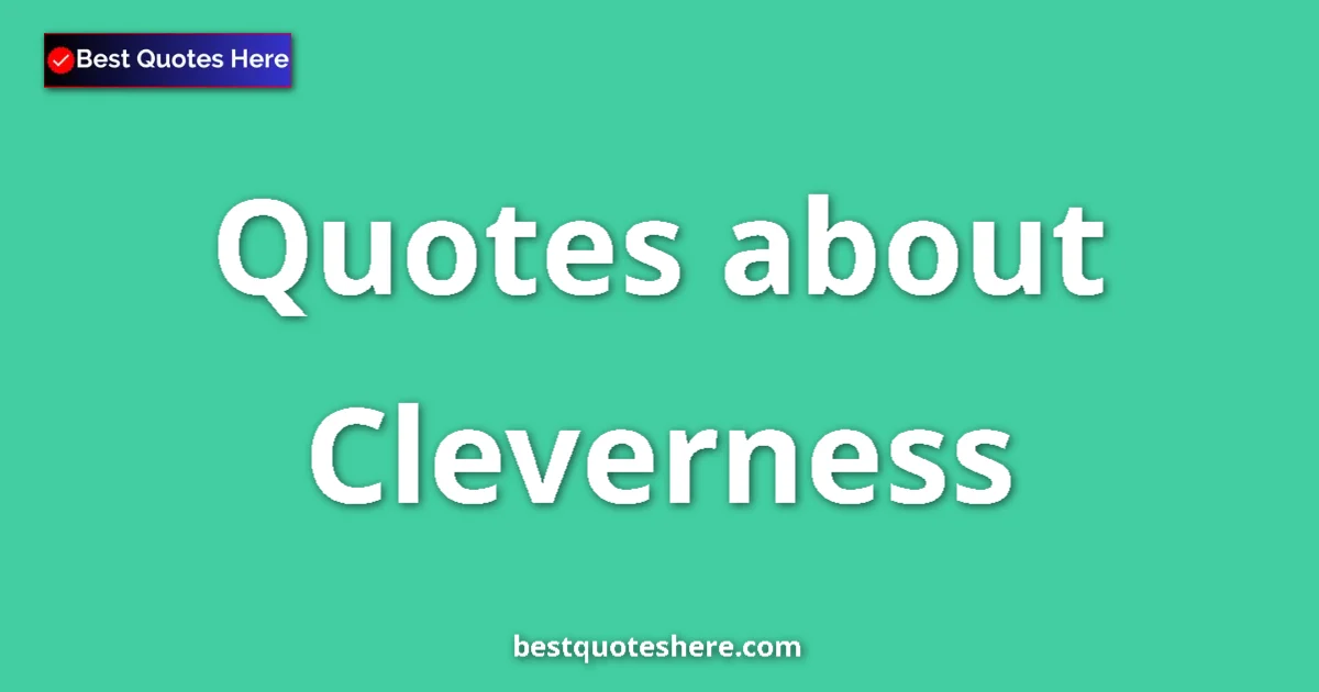 Cleverness quotes and sayings collection