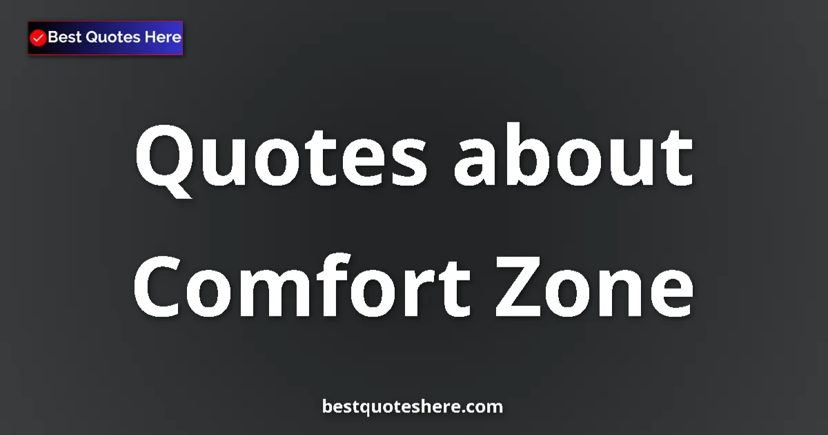 Comfort Zone quotes and sayings collection