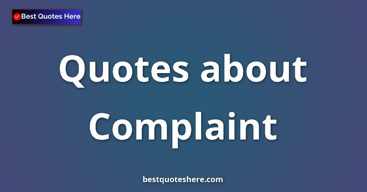 Complaint quotes and sayings collection