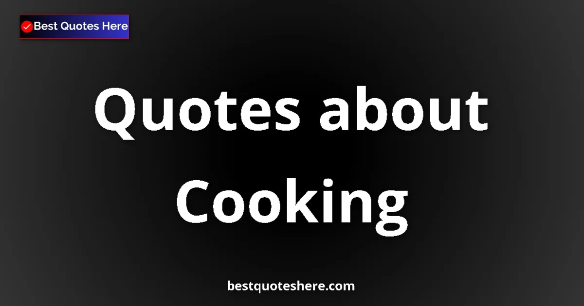 Cooking quotes and sayings collection