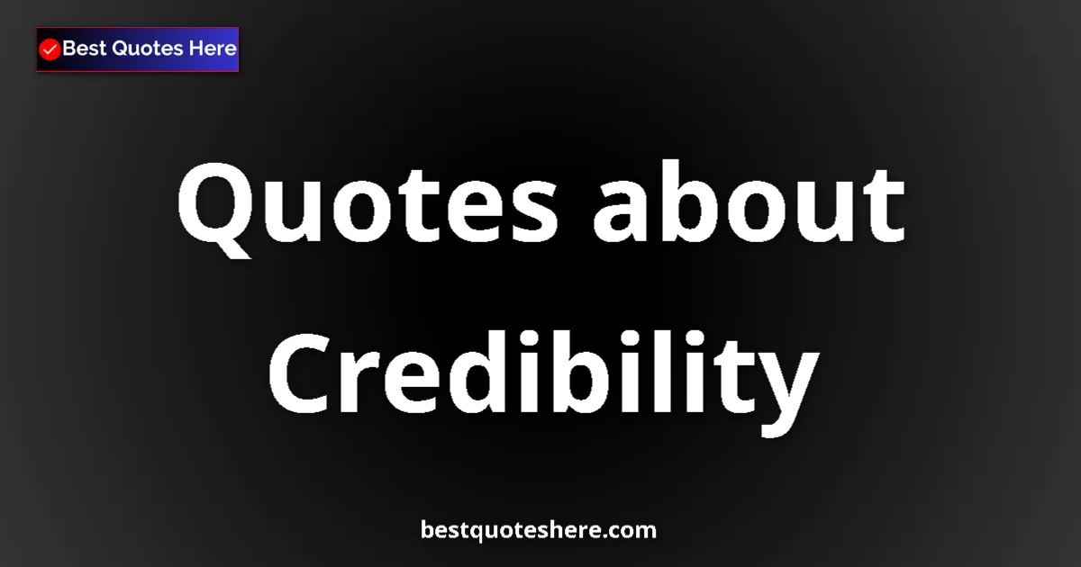 Credibility quotes and sayings collection