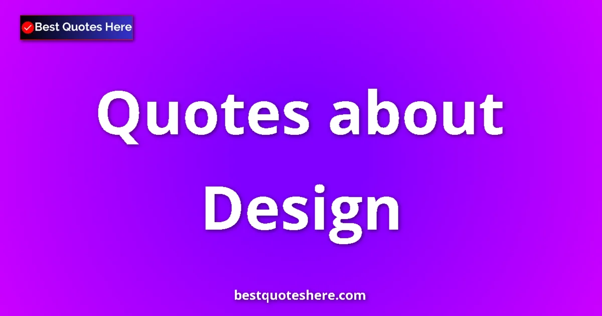 Design Quotes & Wisdom Design quotes and sayings collection