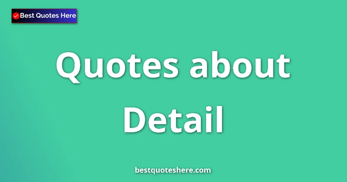 Detail quotes and sayings collection