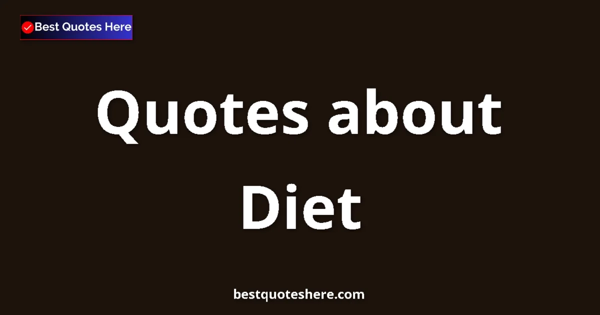 Diet quotes and sayings collection