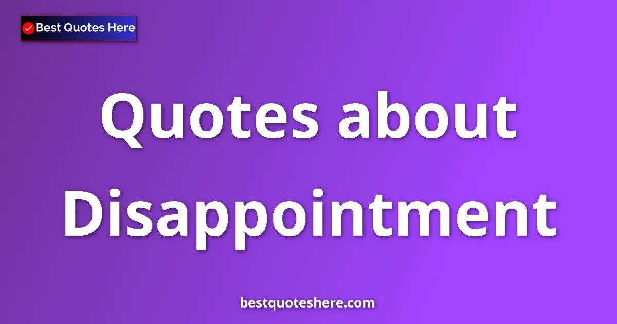 Disappointment quotes and sayings collection