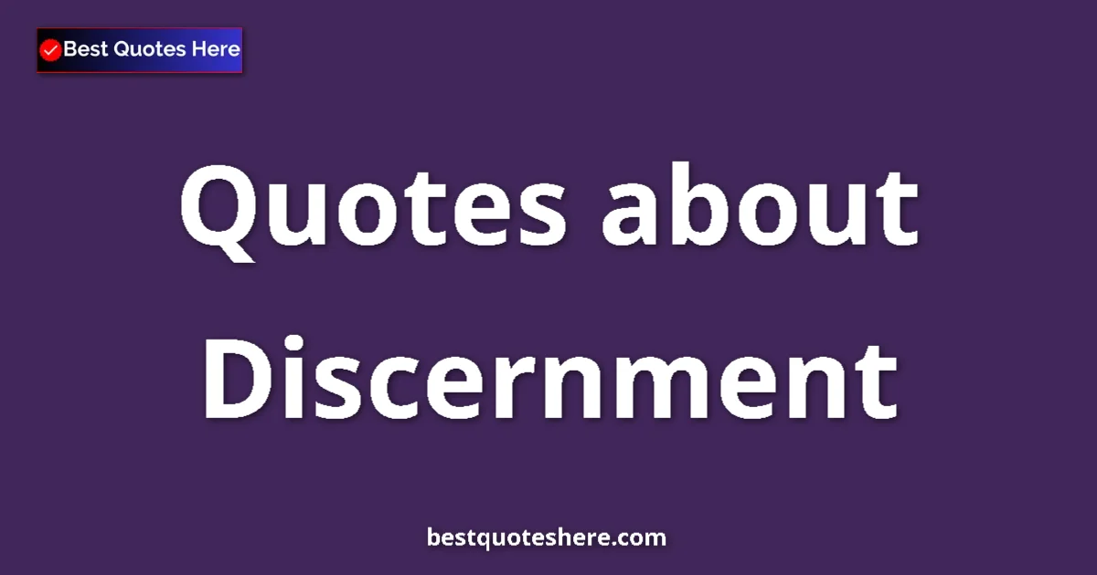 Discernment quotes and sayings collection