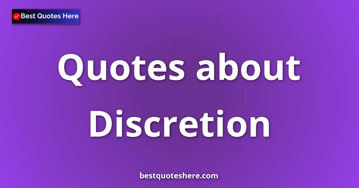 Discretion quotes and sayings collection