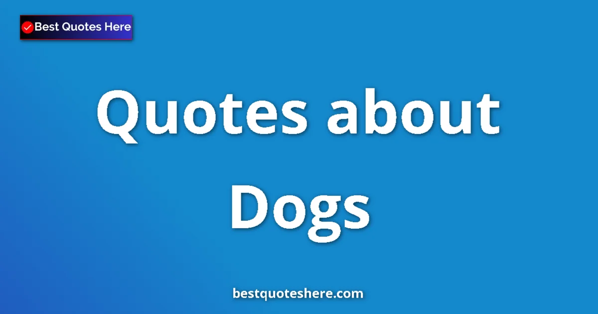Dogs quotes and sayings collection