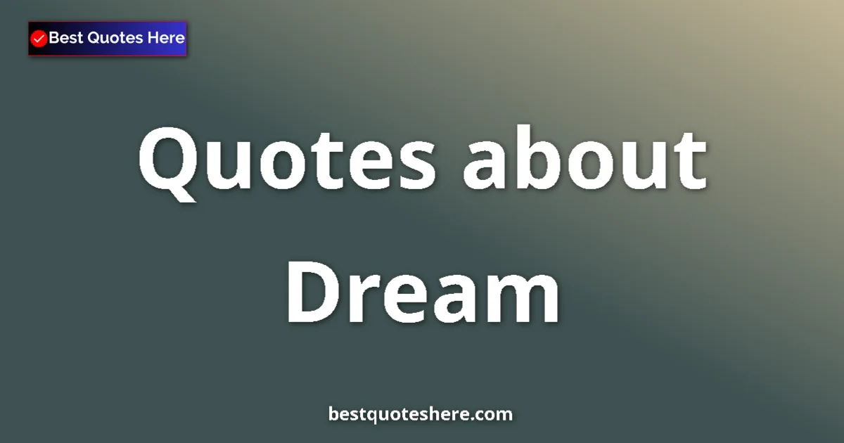 Dream quotes and sayings collection