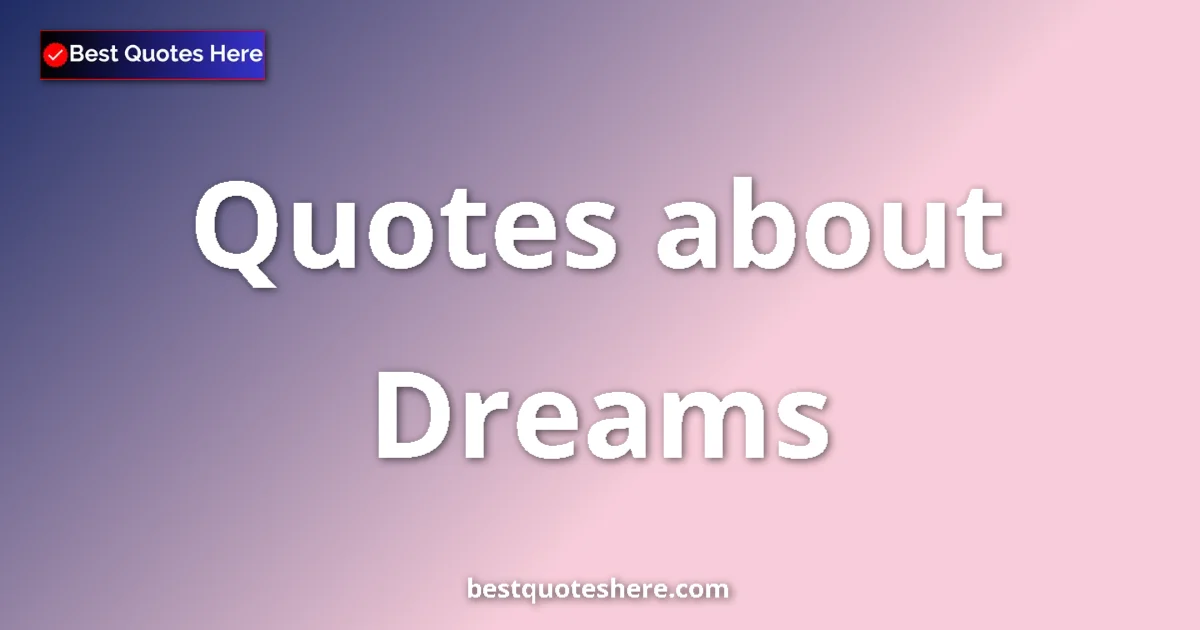 Dreams quotes and sayings collection