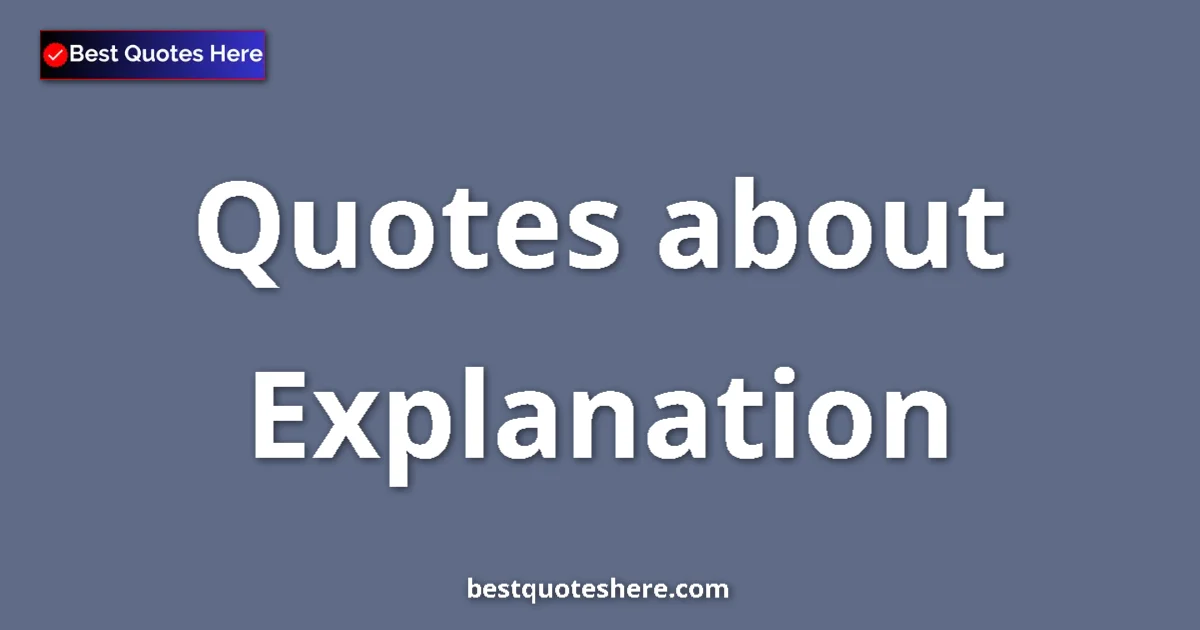 Explanation quotes and sayings collection