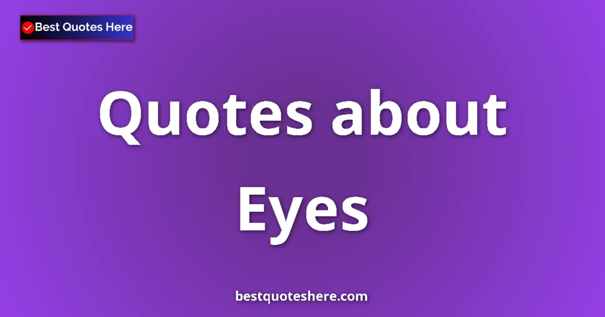 Eyes quotes and sayings collection