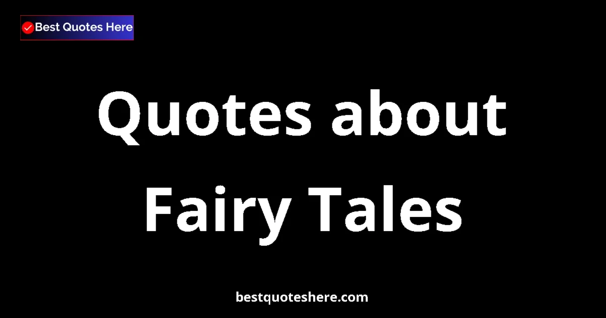 Fairy Tales quotes and sayings collection
