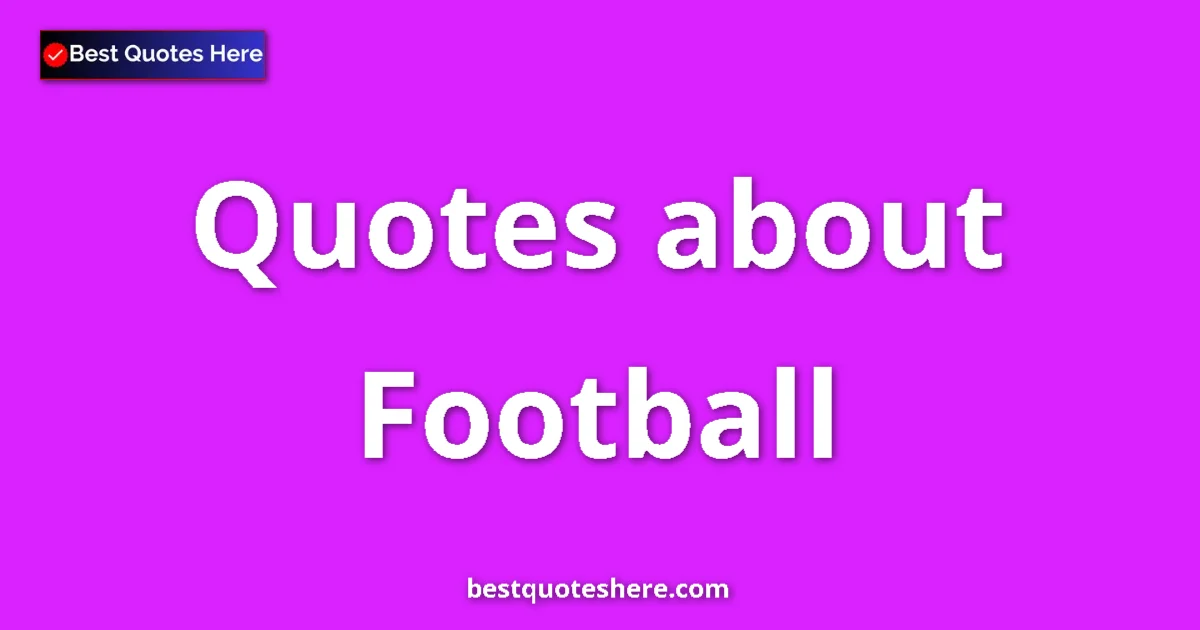 Football quotes and sayings collection