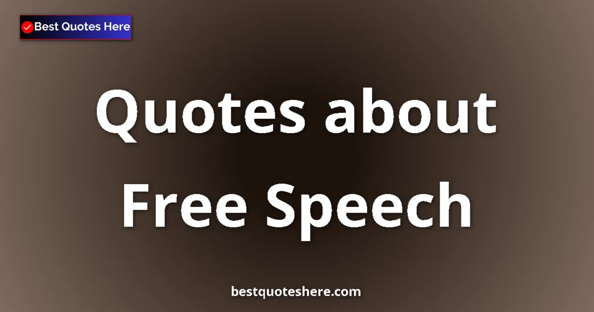 Free Speech quotes and sayings collection