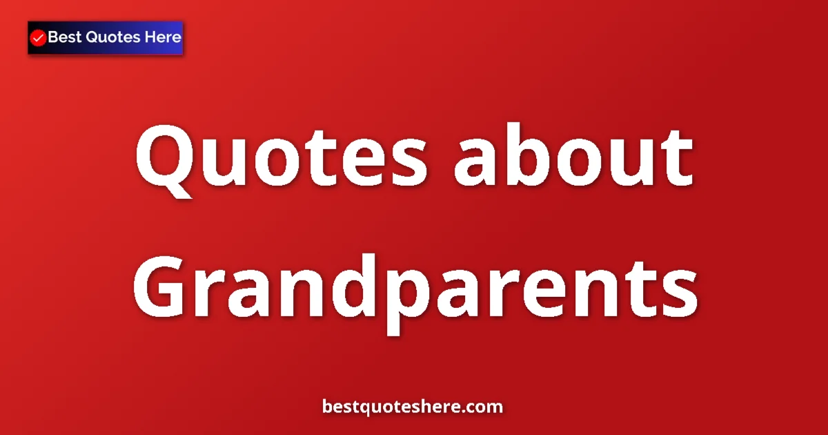 Grandparents quotes and sayings collection