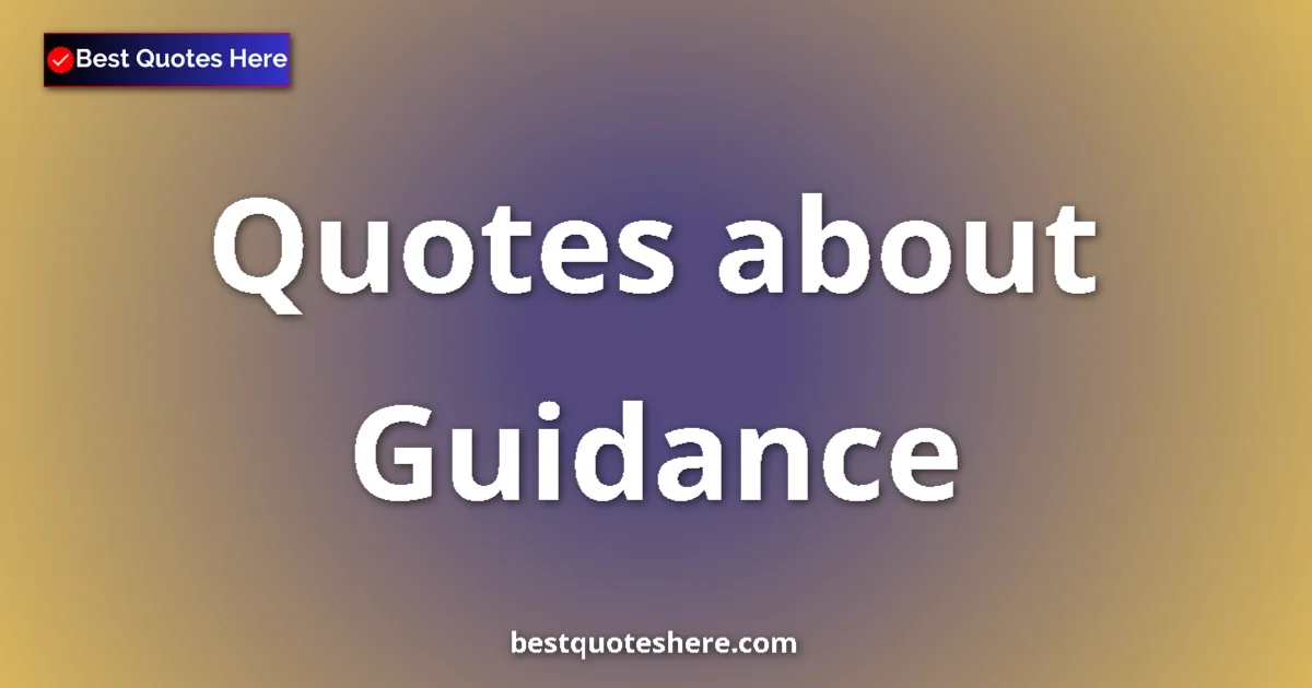 Guidance quotes and sayings collection